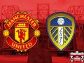 Nhận định bóng đá Man United vs Leeds United, 18h00 ngày 17/7: Đánh bại cựu thù