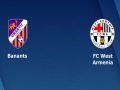 Nhận định Banants vs FC West Armenia, 18h00 ngày 14/05