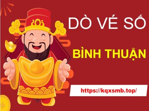 thông tin cách dò vé số Bình Thuận hôm nay thứ 5 chính xác nhất