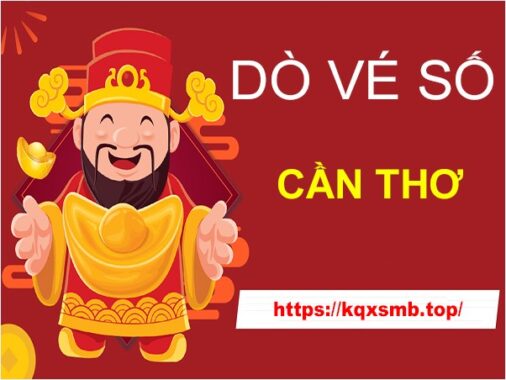 thông tin cách dò vé số Cần Thơ hôm nay thứ 4 chính xác nhất