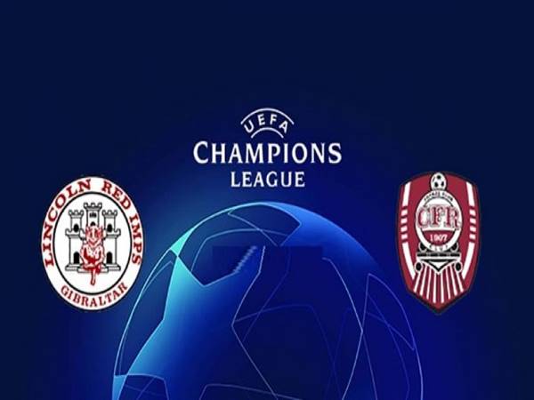 Nhận định kèo Lincoln Red vs CFR Cluj, 23h00 ngày 20/7