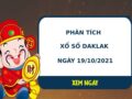 Phân tích xổ số Daklak 19/10/2021 thứ 3 hôm nay chuẩn xác