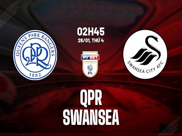 Nhận định kèo QPR vs Swansea City, 2h45 ngày 26/1