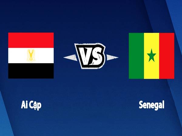 Nhận định kèo Ai Cập vs Senegal, 02h30 ngày 26/3