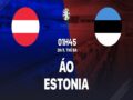 Nhận định Áo vs Estonia, 1h45 ngày 28/3