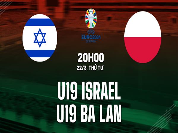 nhan-dinh-u19-israel-vs-u19-ba-lan-20h00-ngay-22-3