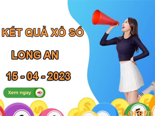 Phân tích kết quả xổ số Long An 15/4/2023 dự đoán XSLA thứ 7