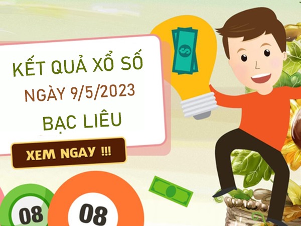 Phân tích XSBL 9/5/2023 chốt song thủ lô Bạc Liêu thứ 3