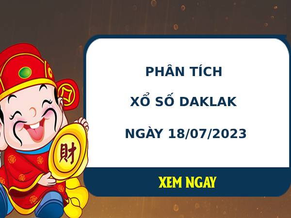 Phân tích XSDLK ngày 18/7/2023 hôm nay thứ 3 chuẩn xác