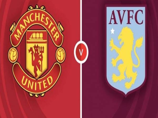 Đối đầu giữa MU vs Aston Villa: Trận đấu hấp dẫn