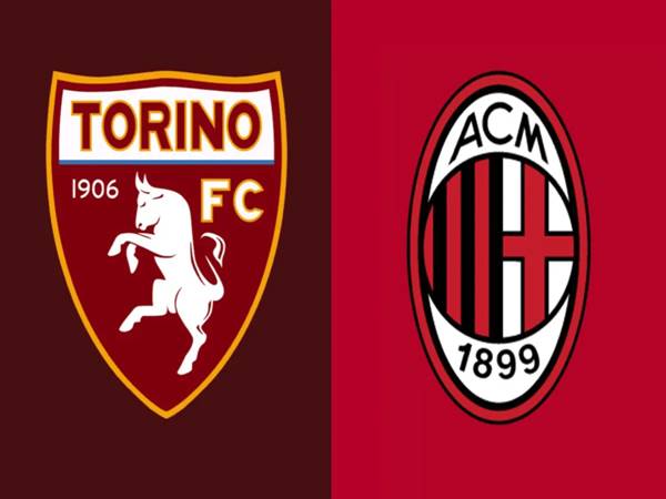 Nhận định Torino vs Milan, 01h45 ngày 19/5 - Serie A