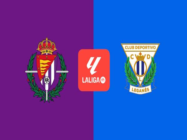 Dự đoán trận đấu Valladolid vs Leganes (00h00 ngày 29/8)