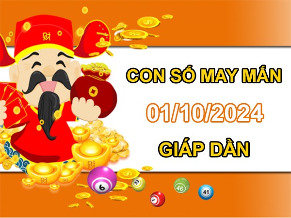 Con số may mắn Giáp Dần 1/10/2024 số bí ẩn vượng tài