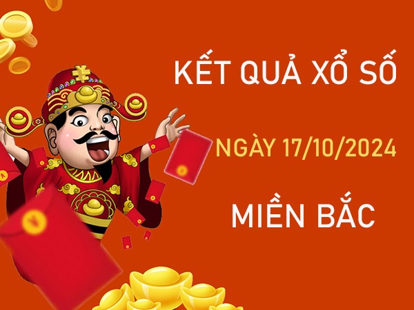 Phân tích KQXSMB 17/10/2024 thứ 5 thống kê chi tiết